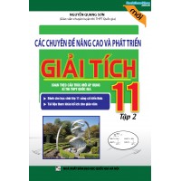 Các Chuyên Đề Nâng Cao Và Phát Triển Giải Tích 11 Tập 2 (Mới)